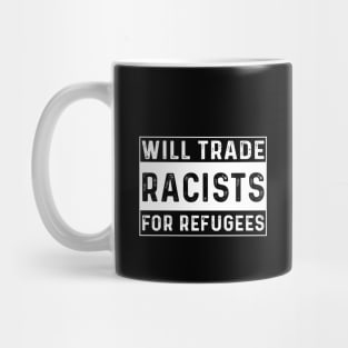 Will Trade Racists For Refugees Mug